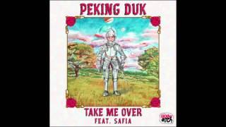Peking Duk – Take Me Over (feat. SAFIA)