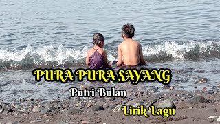Download lagu Pura pura sayang _Putri bulan lagu baru (Lirik Lagu) mp3