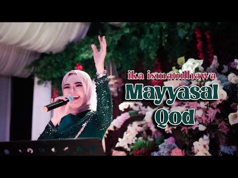 IKA ISMATUL HAWA - MAYYASAL QOD ( مايس القد ) LIVE IKA ENTERTAINMENT