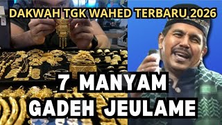 Download lagu Dakwah Tgk Wahed 2026 Terbaru‼️Jeulame 7 Manyam mp3