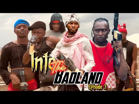 INTO THE BADLAND / EPISODE 3 / THE STREET IS NOT FRIENDLY 