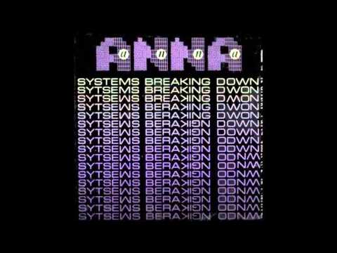 Anna   Systems Breaking Down (1982)