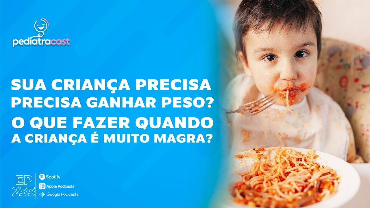 Sua criança precisa ganhar peso? O que fazer quando a criança é muito magra?