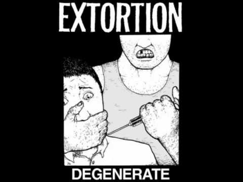 Extortion - Degenerate