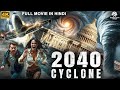 2040 CYCLONE Full Hollywood Action Adventure Movie Hindi Dubbed Jason Hindi Sci Fi Action Movie