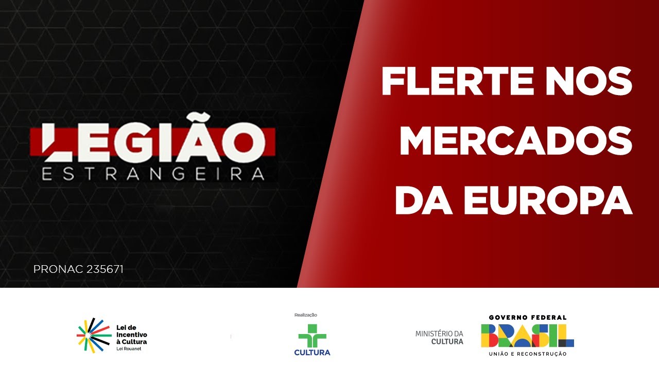 Legião Estrangeira | Flerte nos mercados da Europa | 04/09/2024