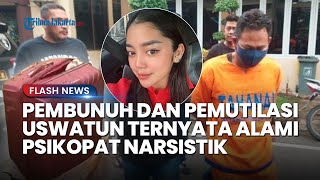 Terungkap Hasil Tes Psikologi Antok Pelaku Kasus Mutilasi Wanita Ngawi, Ternyata Psikopat Narsistik