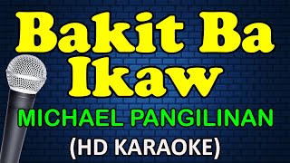 Download lagu BAKIT BA IKAW - Michael Pangilinan (HD Karaoke) mp3
