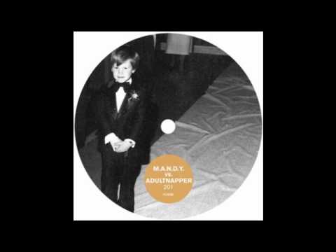 m.a.n.d.y.and adultnapper-201 (Original Mix)