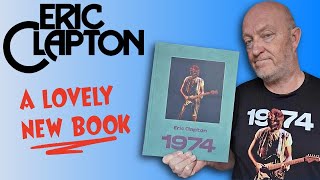 Eric Clapton  74' - New Book, Glossy Pics, Information & No Enoch Powell