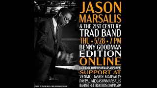 Jason Marsalis &amp; 21st Century Trad Band: Benny Goodman Edition