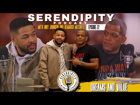 Dreams & Value -  Inky Johnson | Serendipity Podcast -  Season 2 Episode 22