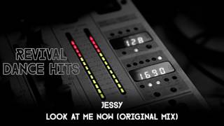 Jessy - Look At Me Now (Original Mix) [HQ]