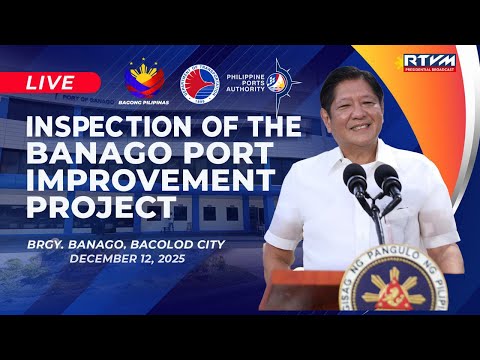 Inspection of the Banago Port Improvement Project 12/12/2025