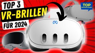 Top 3 VR Brillen für 2024: Welches VR-Headset soll ich kaufen?