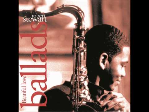 Robert Stewart - Beautiful Love - You Don't Know What Love is