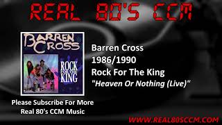 Barren Cross - Heaven Or Nothing (Live)