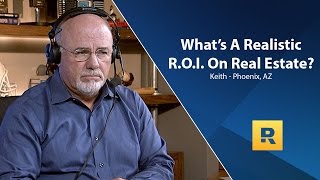 What's A Realistic R.O.I On Real Estate