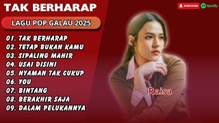 Download lagu RAISA - TAK BERHARAP (POP GALAU) - TETAP BUKAN KAMU - USAI DISINI || LAGU POP TERPOPULER 2025 mp3