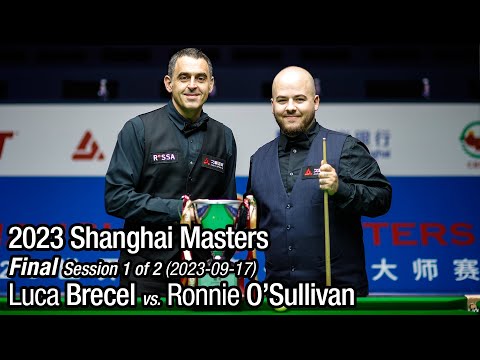 2023 Shanghai Masters Final: Luca Brecel vs. Ronnie O'Sullivan (Full Match 1/2)