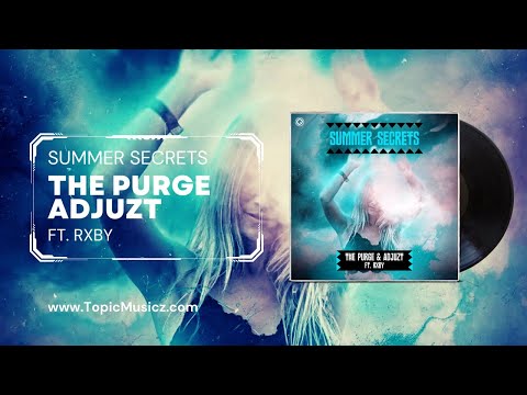 The Purge & Adjuzt Ft. Rxby - Summer Secrets (Extended Mix)