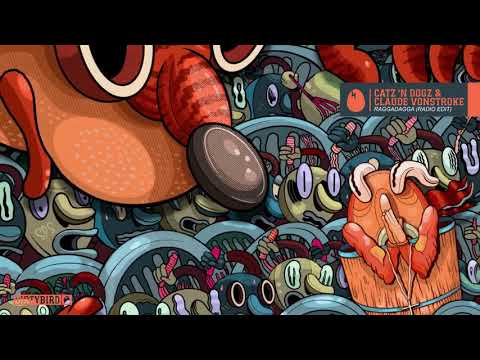 Catz 'n Dogz & Claude VonStroke - Raggadagga