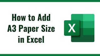 How to Add A3 Paper Size in Excel