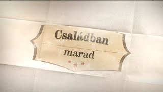 CSALÁDBAN MARAD