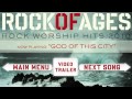Rock of Ages - God Of This City 