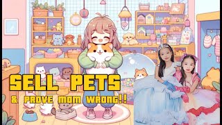 SELL PETS AND PROVE MOM WRONG IN ROBLOX!