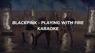 BLACKPINK - Playing with fire (불장난) karaoke 