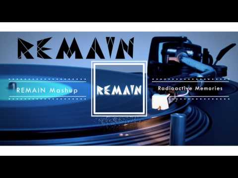 Imagine Dragons vs Magnificence & Renegade & Alex Nash - Radioactive Memories (REMAIN Mashup)