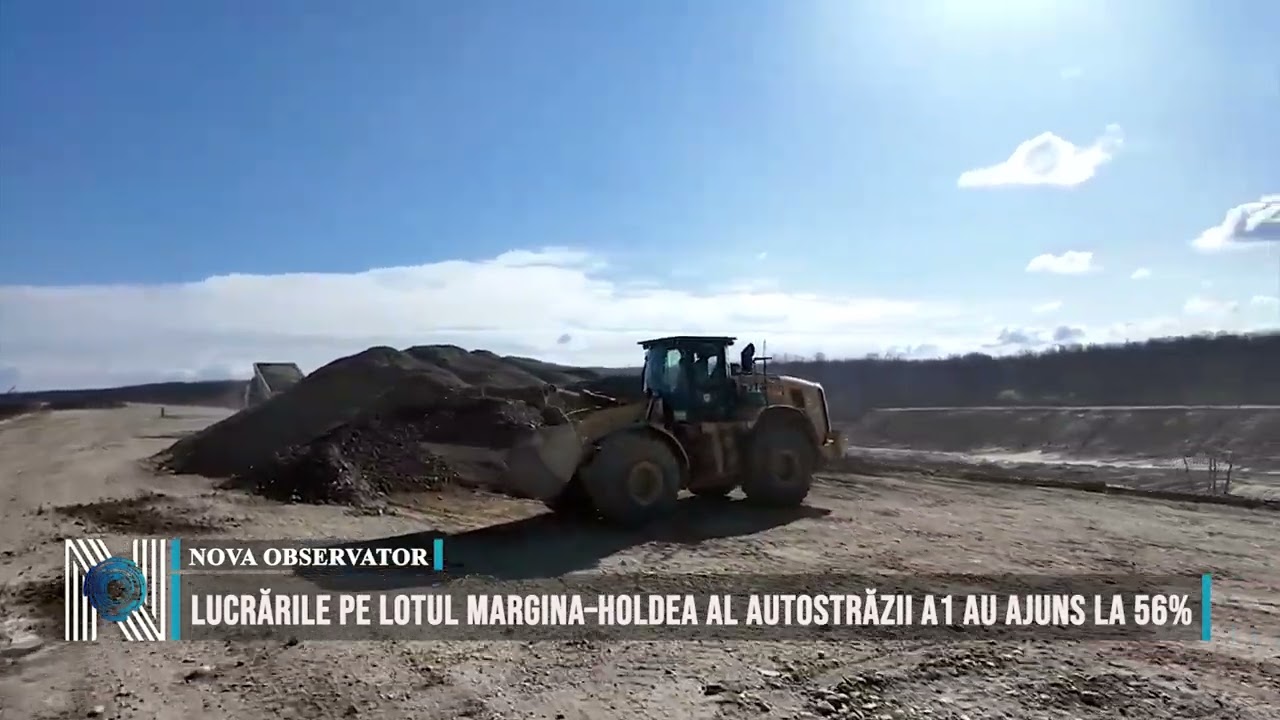 Lucrările pe lotul Margina–Holdea al autostrăzii A1 au ajuns la 56%
