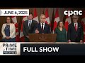 PrimeTime Politics: Carney's big bill – June 6, 2025
