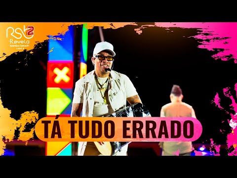 Tá Tudo Errado - Revelação