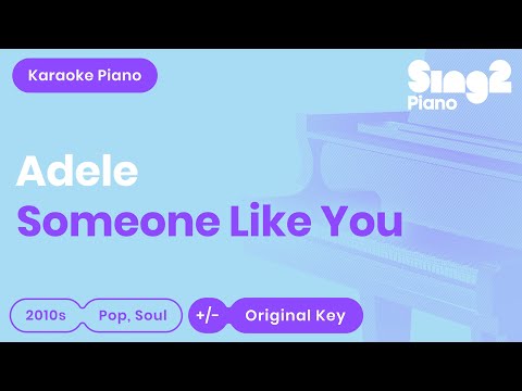 Adele - Someone Like You (Piano Karaoke With Lyrics)