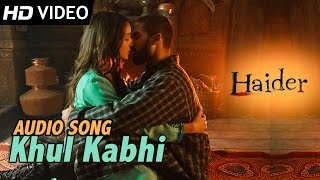 Khul Kabhi  Official Audio Song  Haider  Arijit Si