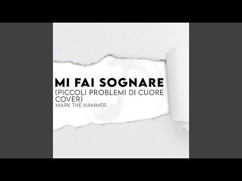 Video thumbnail for Mi fai sognare (Piccoli problemi di cuore cover)