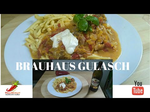 BRAUHAUS GULASCH - Euer Wunschrezept Monat Mai - manKocht - ChaosKitchen51