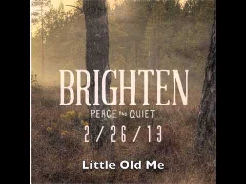 Little Old Me - Brighten