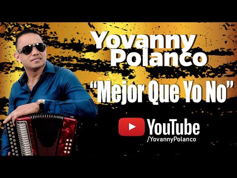 Yovanny Polanco - Mejor Que Yo No (Audio Oficial)