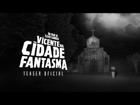 Vicente Na Cidade Fantasma -  Teaser Oficial