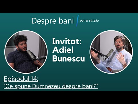 Ce spune Dumnezeu despre bani? - Adiel Bunescu. Despre bani pur și simplu.S1E14
