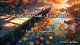L'Arc~en~Ciel - Fare Well (Lirik+Terjemahan)