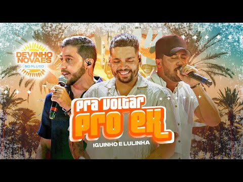 Devinho Novaes no Fluxo - Pra Voltar Pro EX (Iguinho e Lulinha)