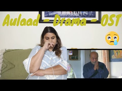 Indian Reaction on Aulaad OST || Sonia Joyce || ARY Digital Drama