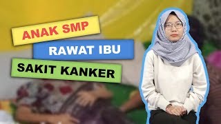 WOW TODAY: Kisah Pilu Siswa SMP di Surabaya Urus Ibu yang Idap Kanker Stadium 4 dan 2 Adiknya
