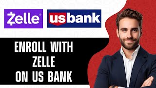 How To Enroll With Zelle On US Bank | 2024
