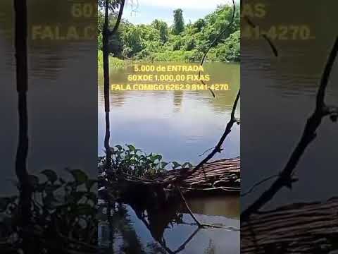 Entrada 5.000,0060x de 1.000 FIXASFala Comigo 62 9 8141-4270 CHÁCARAS NO RIO DOS BOIS CEZARINA