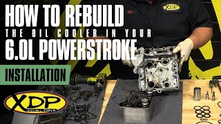How to Rebuild a 6.0L Powerstroke Oil Cooler | XDP Installs